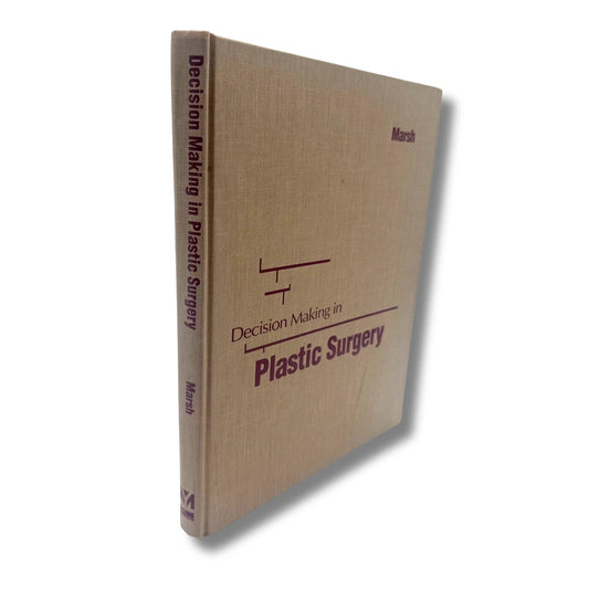 Decision Making in Plastic Surgery Educational Textbook Jeffrey L. Marsh MD Hardcover