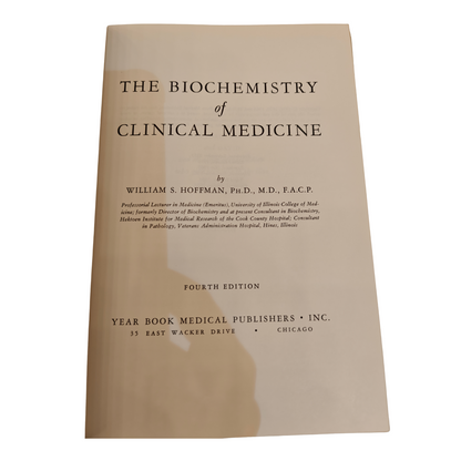 The Biochemistry of Clinical Medicine 4th Ed W.S. Hoffman Medical Book Hardcover