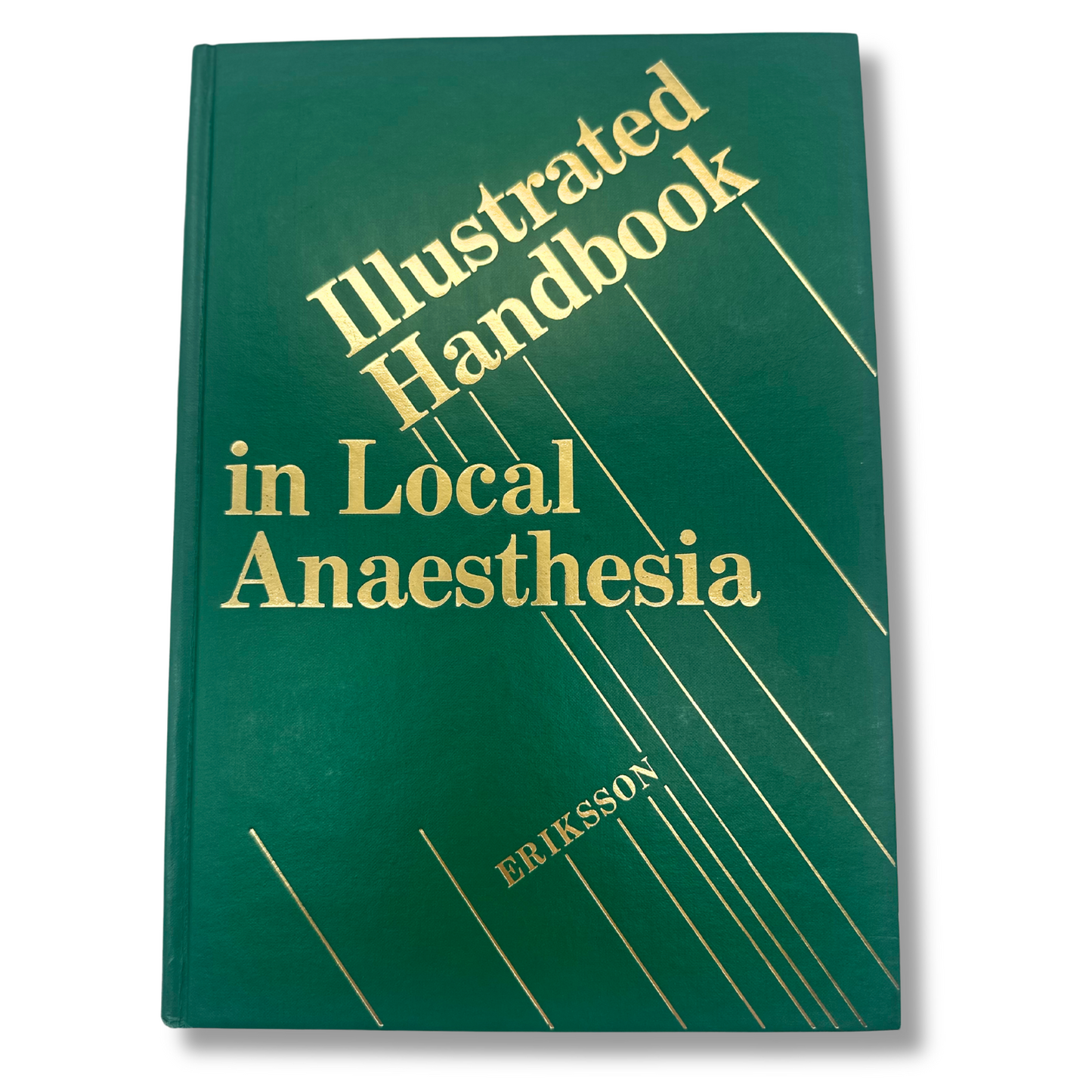 Illustrated Handbook in Local Anaesthesia Ejnar Eriksson Hardcover Book