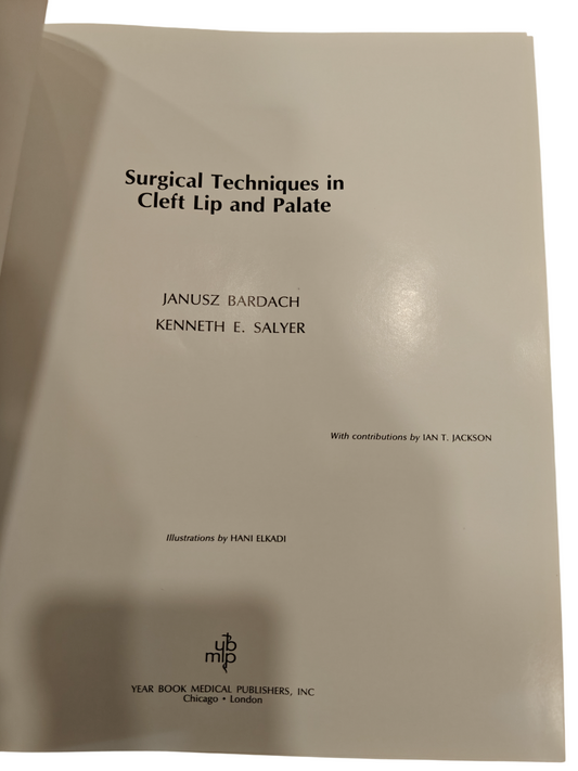 Surgical Techniques in Cleft Lip and Palate Medical Textbook by Bardach | Salyer