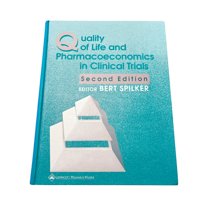 Quality of Life and Pharmacoeconomics in Clinical Trials 2nd Ed by Bert Spilker