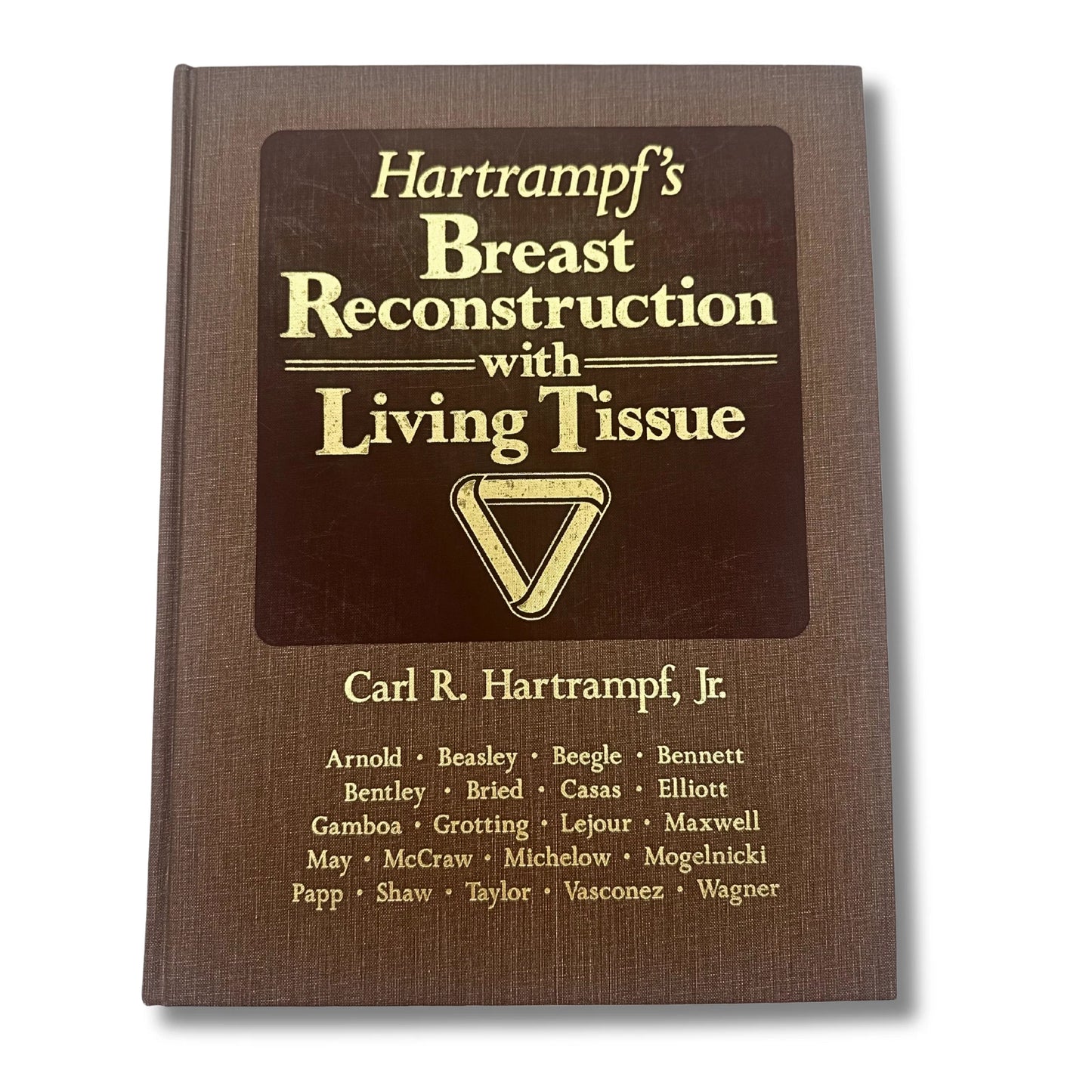 Hartrampf's Breast Reconstruction with Living Tissue by Carl R. Hartrampf, Jr.