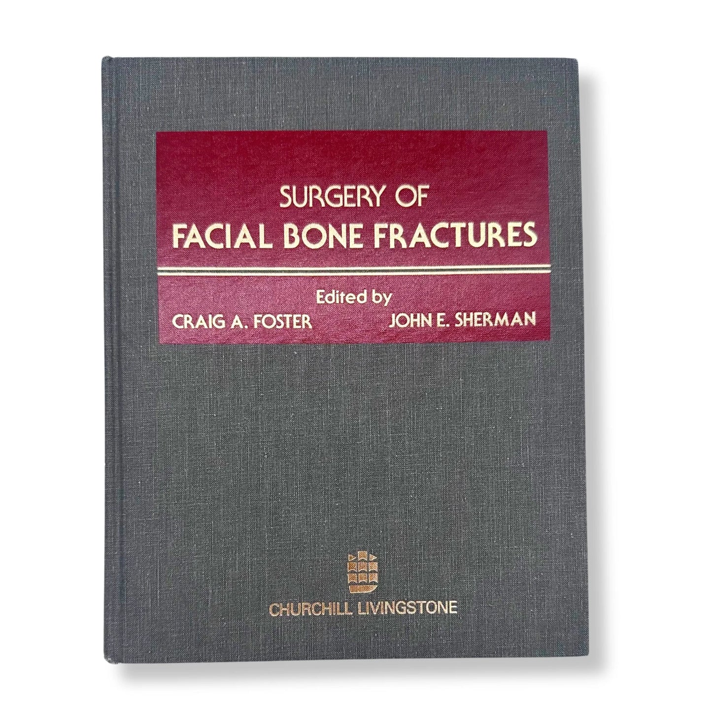 Surgery of Facial Bone Fractures | Craig A. Foster & John E. Sherman | Hardcover Textbook