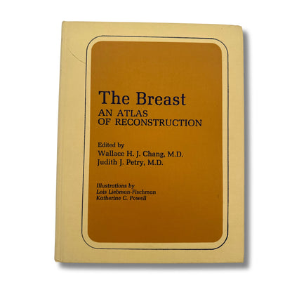 The Breast: An Atlas of Reconstruction - Wallace H.J. Chang (Hardcover, Book)