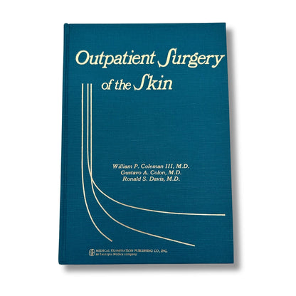 Outpatient Surgery of the Skin Hardcover Illustrated Textbook (ISBN:0874881854)