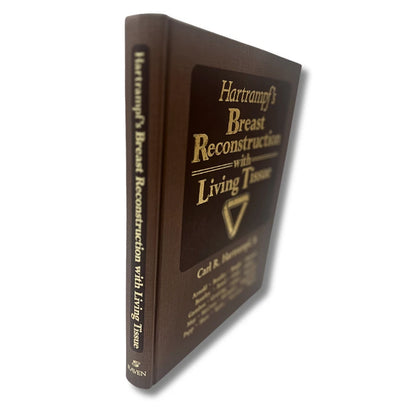 Hartrampf's Breast Reconstruction with Living Tissue by Carl R. Hartrampf, Jr.
