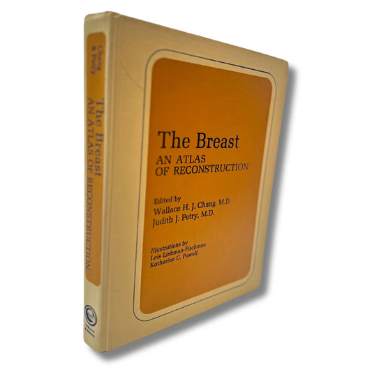 The Breast: An Atlas of Reconstruction - Wallace H.J. Chang (Hardcover, Book)
